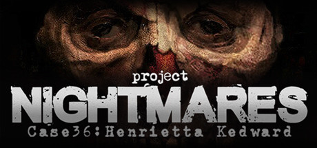 梦魇计划/Project Nightmares Case 36: Henrietta Kedward（正式版） 休闲解谜-第1张