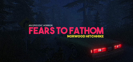溯源之惧：诺伍德便车/Fears to Fathom - Norwood Hitchhike 冒险游戏-第1张