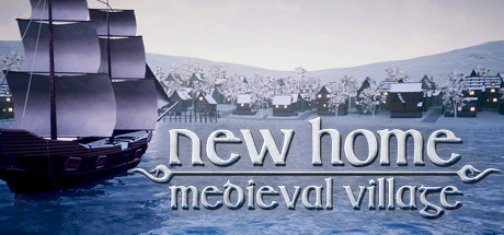 新家园：中世纪村庄/New Home: Medieval Village（v0.52.3 HotFix） 模拟经营-第1张