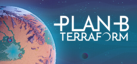 B计划启程拓殖/Plan B Terraform 模拟经营-第1张