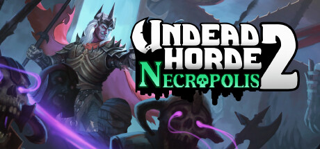 不死军团2/Undead Horde 2 Necropolis（v1.0.5.1） 冒险游戏-第1张