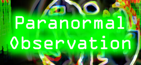 超自然观察/Paranormal Observation 冒险游戏-第1张