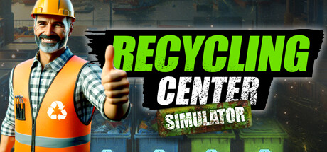 回收中心模拟器/Recycling Center Simulator 模拟经营-第1张