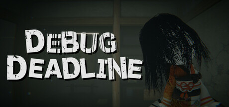 调试截止线DEBUG DEADLINE 967M 恐怖游戏-第1张