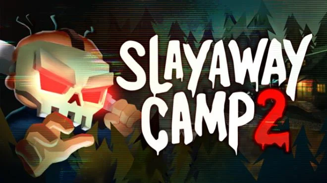 杀令营 2/Slayaway Camp 2 恐怖游戏-第1张